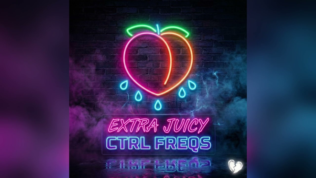 Extra Juicy - CTRL FREQS (Official Audio) | 