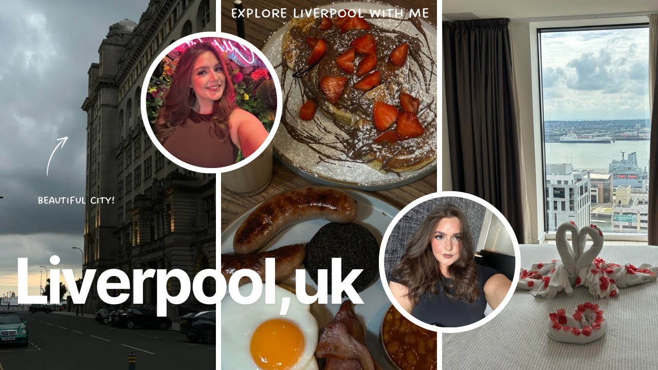 Liverpool Birthday Weekend Vlog
