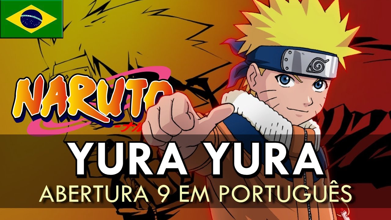 NARUTO - Abertura 9 em Português (Yura Yura) || MigMusic