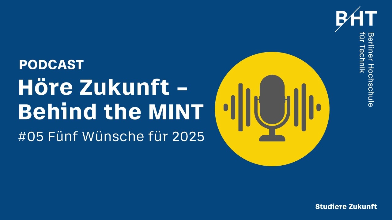 Behind the MINT #05: Fünf Wünsche für 2025