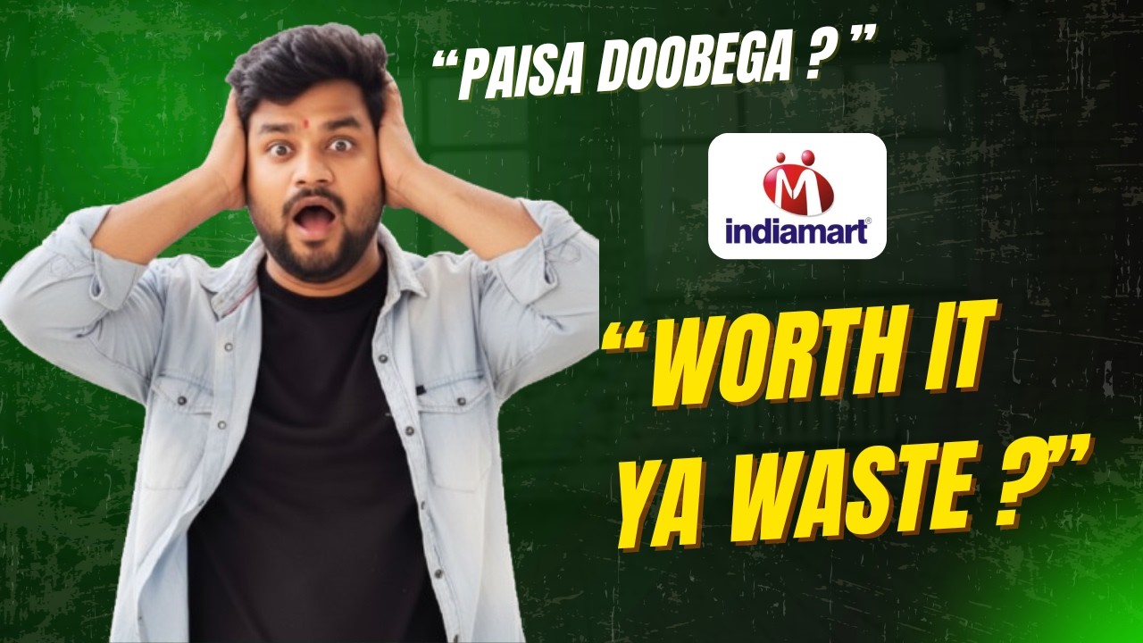 IndiaMART Pe Paisa Lagane Se Pehle Ye Video Dekho