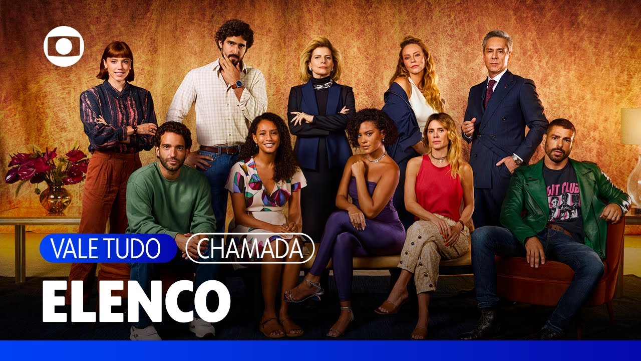 Conheça o elenco da minha próxima novela das 9! ✨ | Vale Tudo | TV Globo