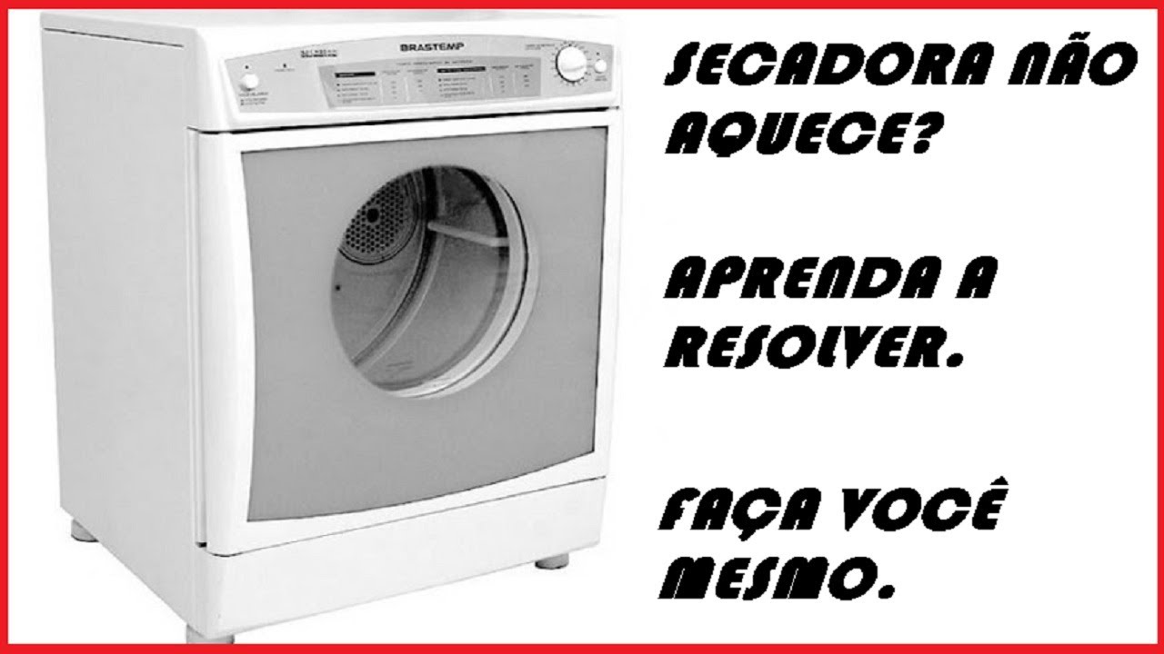 SECADORA NÃO AQUECE? || SAIBA O PORQUE! || BRASTEMP BSR24C