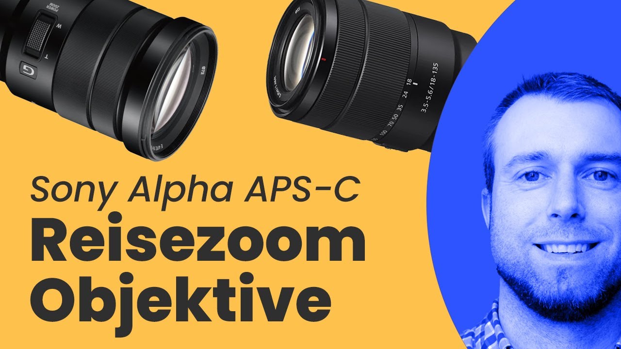 Sony E-Mount Reisezoom-Objektive für APS-C (Sony A600er Serie) 👉🏻 Top-Empfehlung