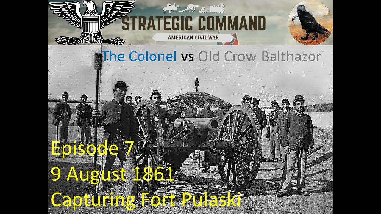 SC American Civil War Multiplayer vs OCB Ep7 Capturing Fort Pulaski