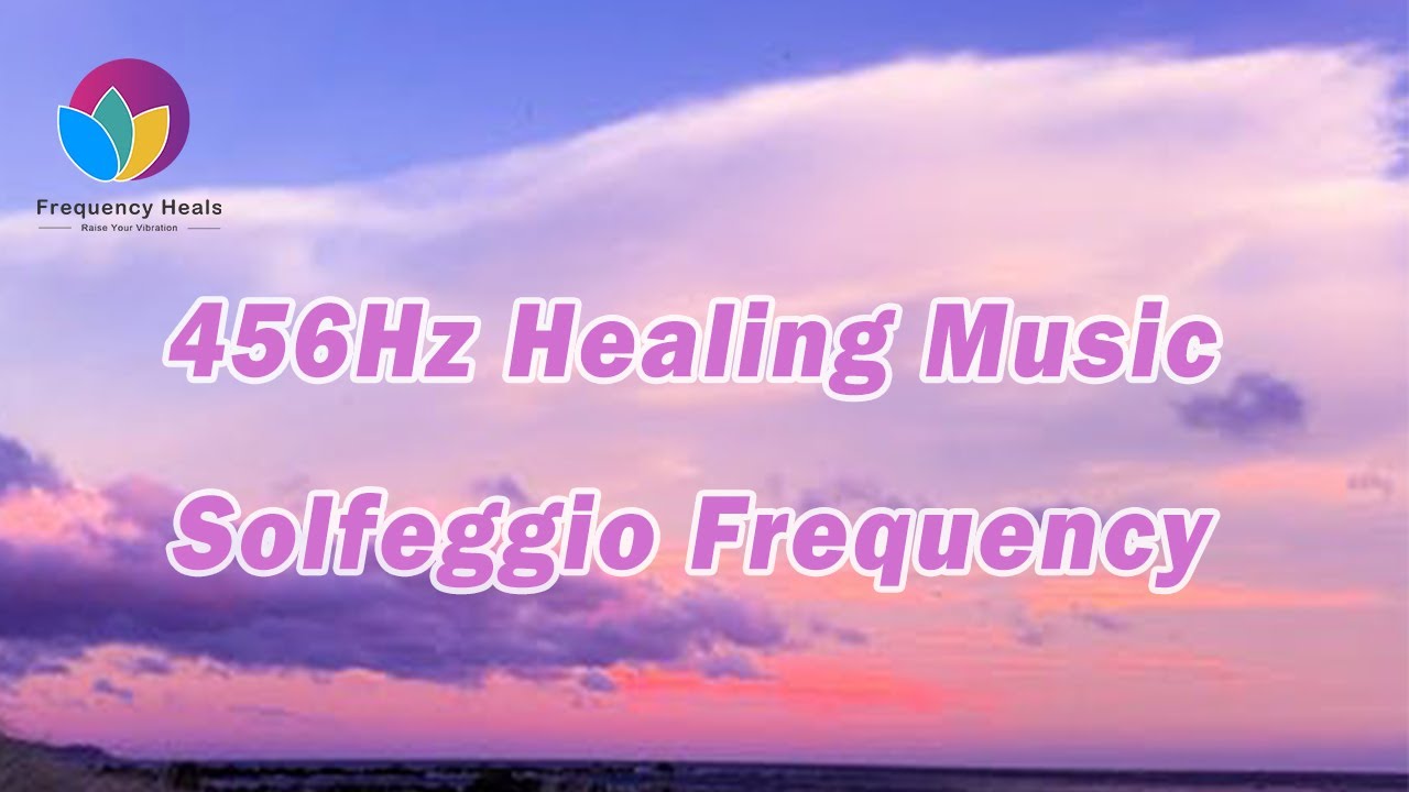 456Hz | Chakra 2 Base | Solfeggio Frequency | Sense of Security