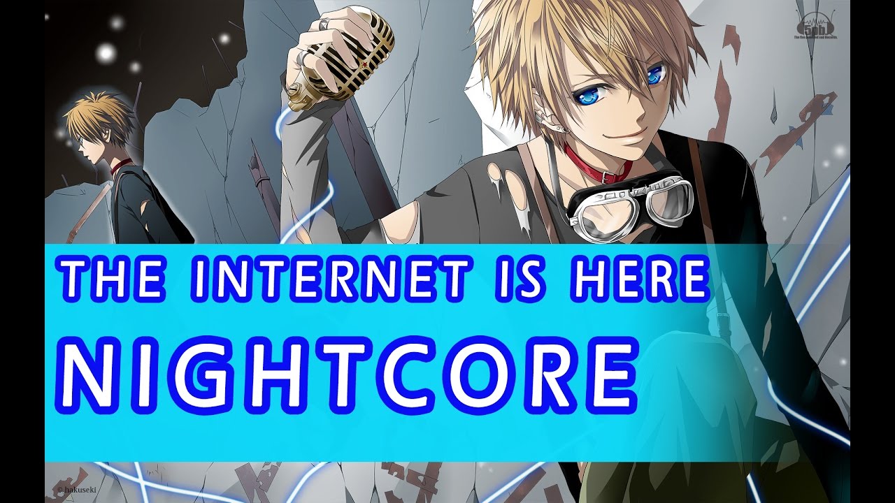 Nightcore - The Internet Is Here (Dan and Phil) lyrics