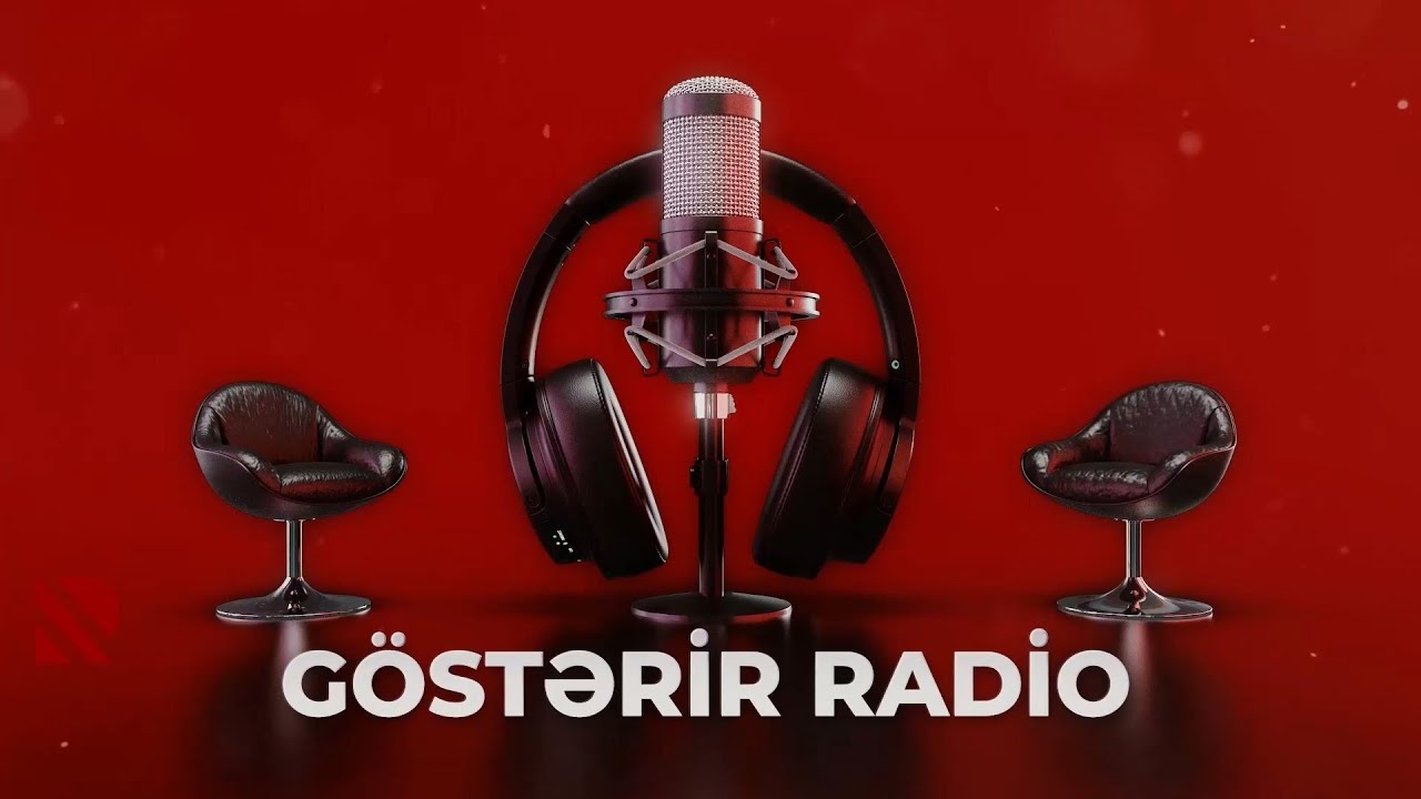 Göstərir Radio - 22.07.2025