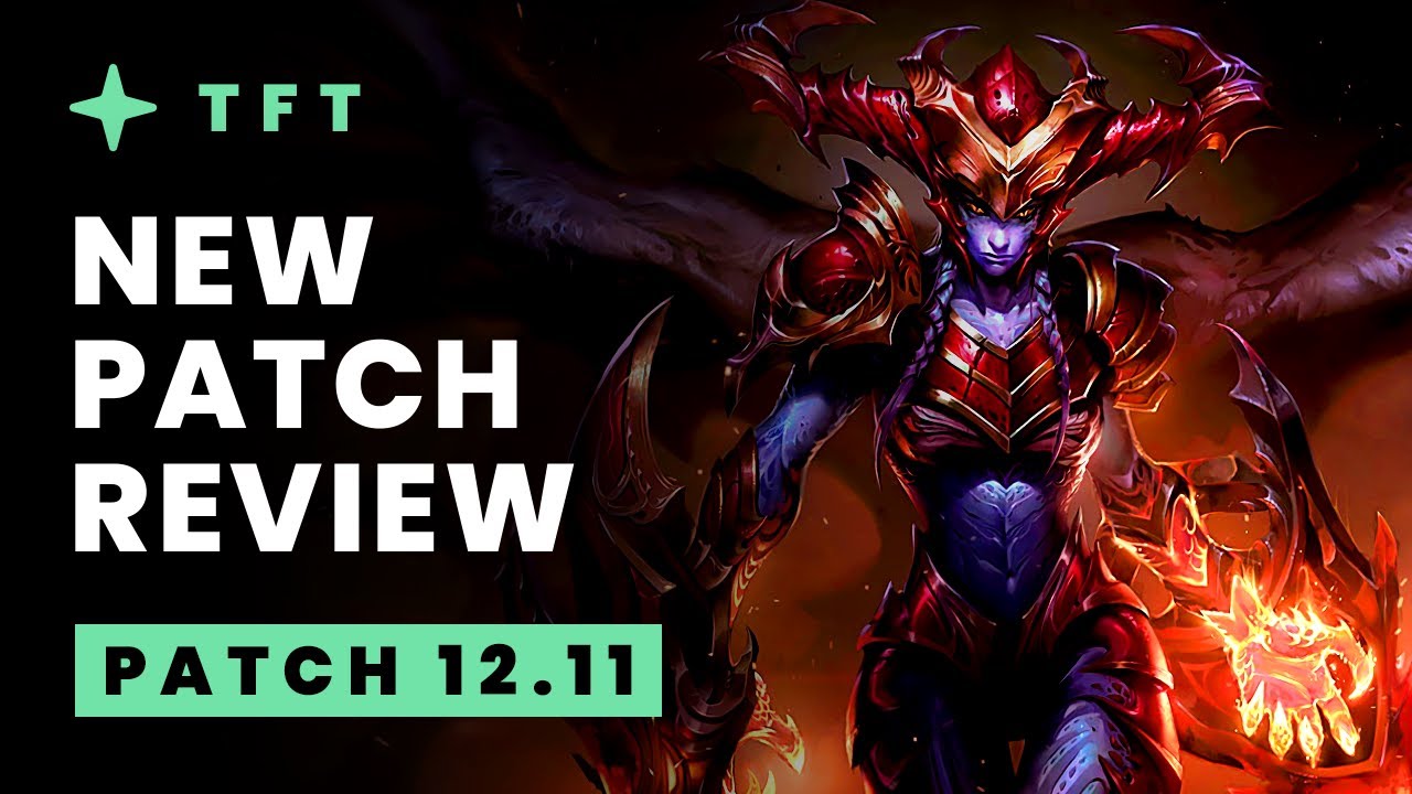 New Patch Review - Teamfight Tactics 12.11 Guide