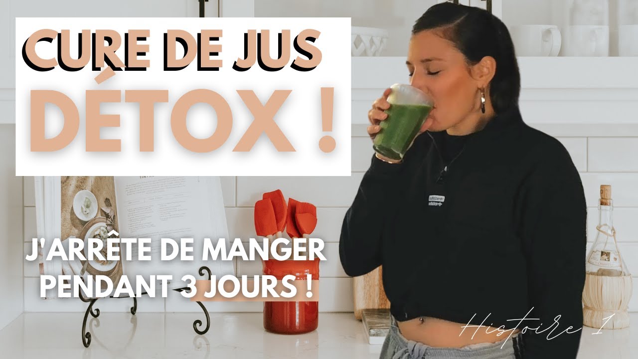 J'ARRÊTE DE MANGER PENDANT 3 JOURS ! Mes recettes de jus DÉTOX et mes retours sur la cure de jus