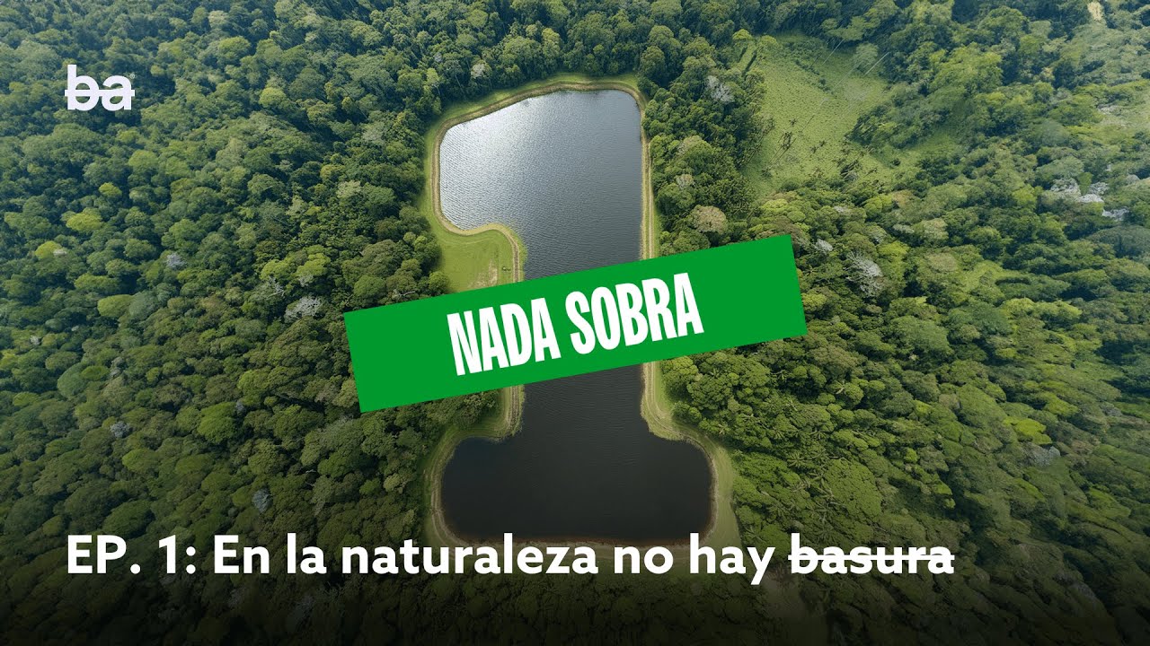 En la naturaleza no hay basura | NADA SOBRA | sinba podcast