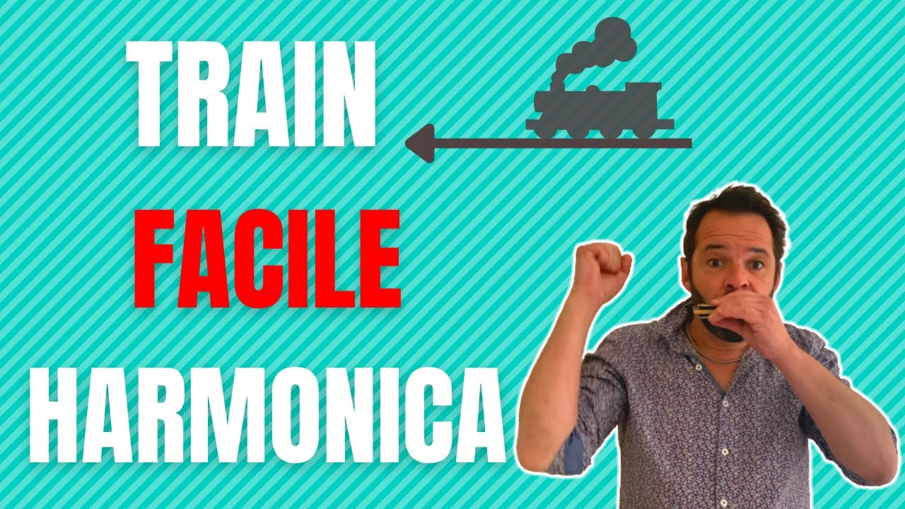 Train FACILE à l'Harmonica