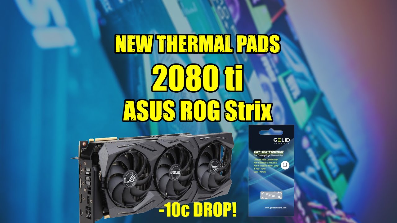 10c Drop! New Pads - Asus ROG Strix 2080 ti