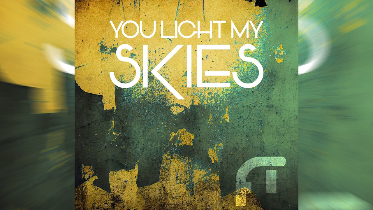 You light my skies