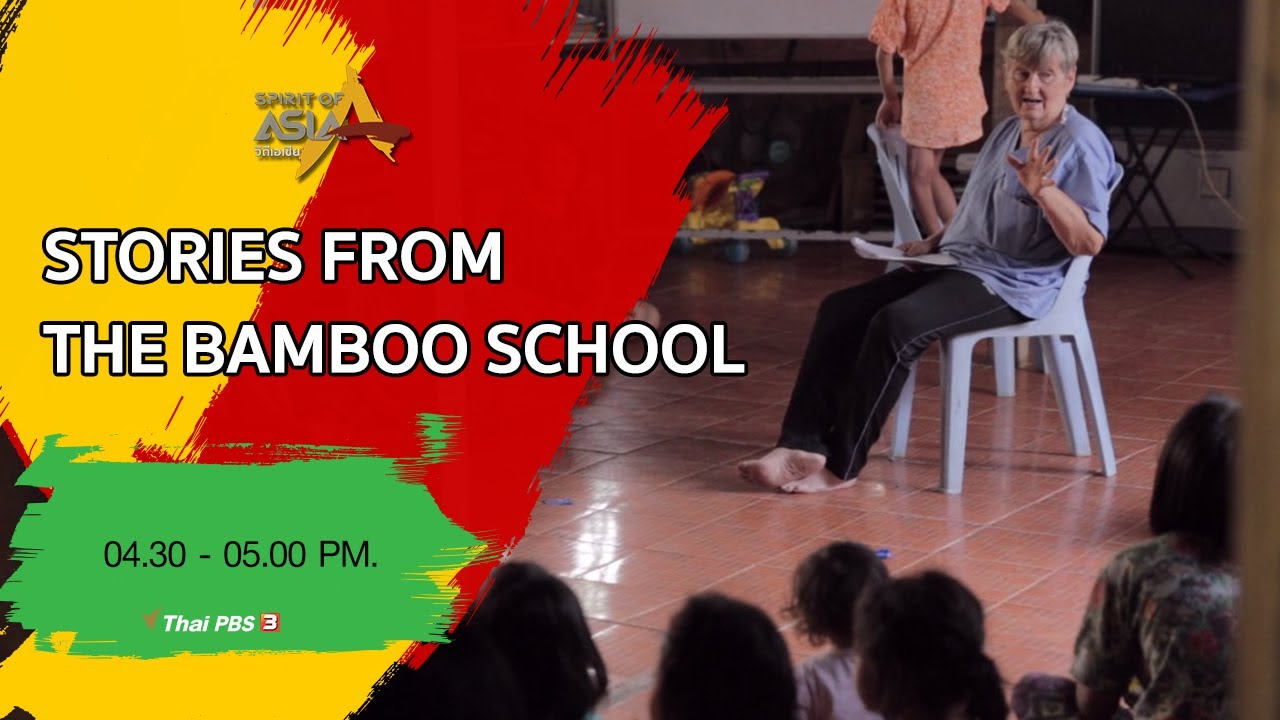 STORIES FROM THE BAMBOO SCHOOL : SpiritofAsia (April 26, 2020)
