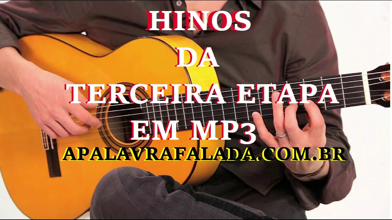 Hinos da Terceira Etapa em MP3