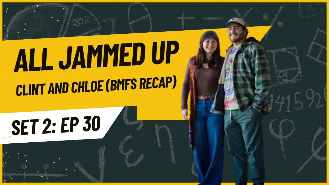Set 2: Episode 30 - Clint and Chloe (BMFS Recap Asheville '26)