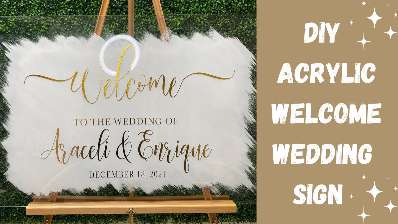 DIY Acrylic Welcome Wedding Sign | Wedding Sign Using Cricut
