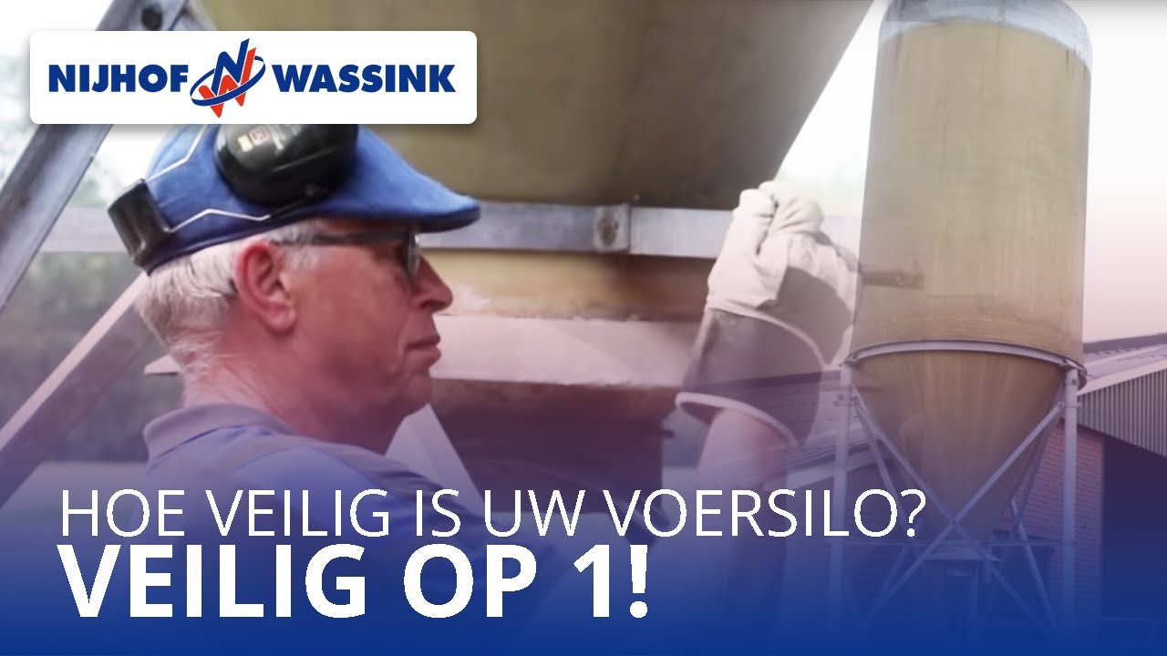 Hoe veilig is uw voersilo? &lsquo;Veilig op 1&rsquo; | Zero Accidents in 2020 | Nijhof Wassink