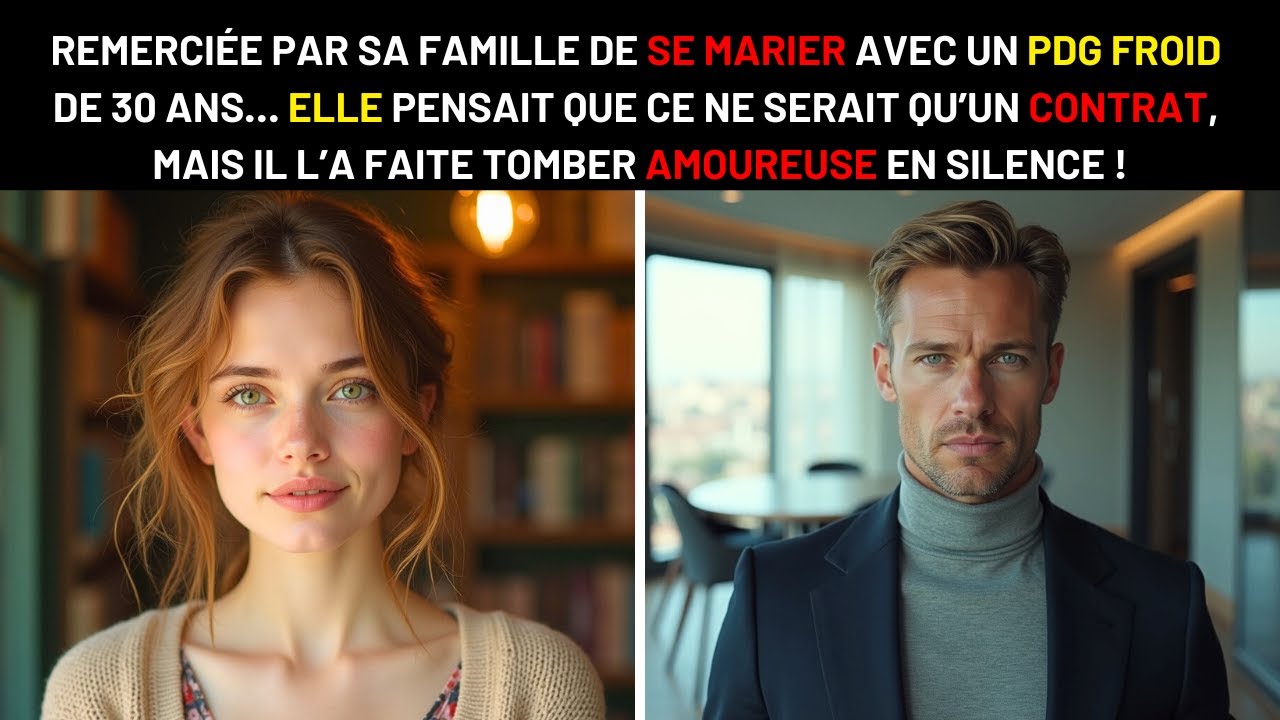 FORCÉE D’ÉPOUSER UN PDG FROID DE 30 ANS, ELLE PENSAIT À UN CONTRAT MAIS IL LA REND AMOUREUSE !