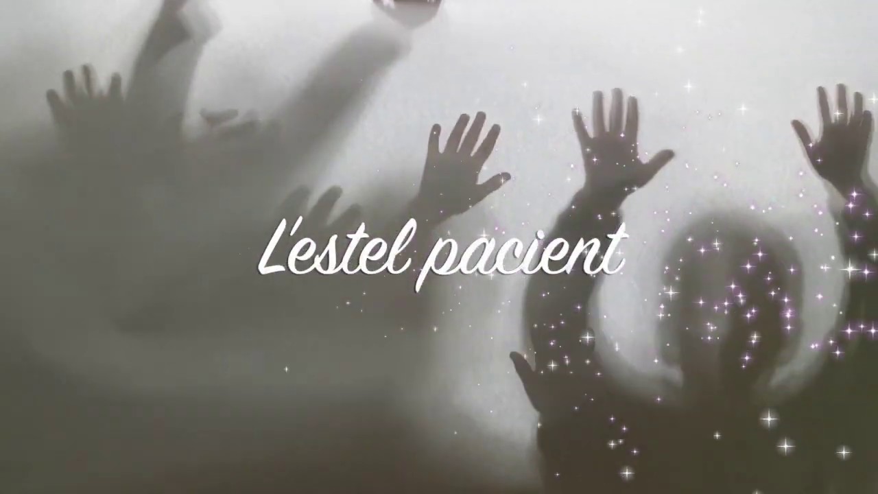 L'ESTEL PACIENT - ELOI B