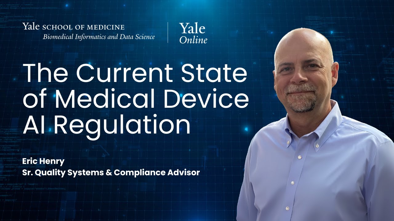 The Current State of Medical Device AI Regulation with Eric Henry