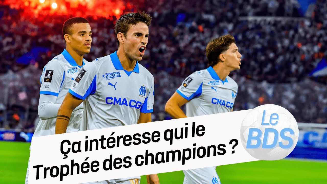 PSG - OM : &ccedil;a int&eacute;resse qui le Troph&eacute;e des champions ?