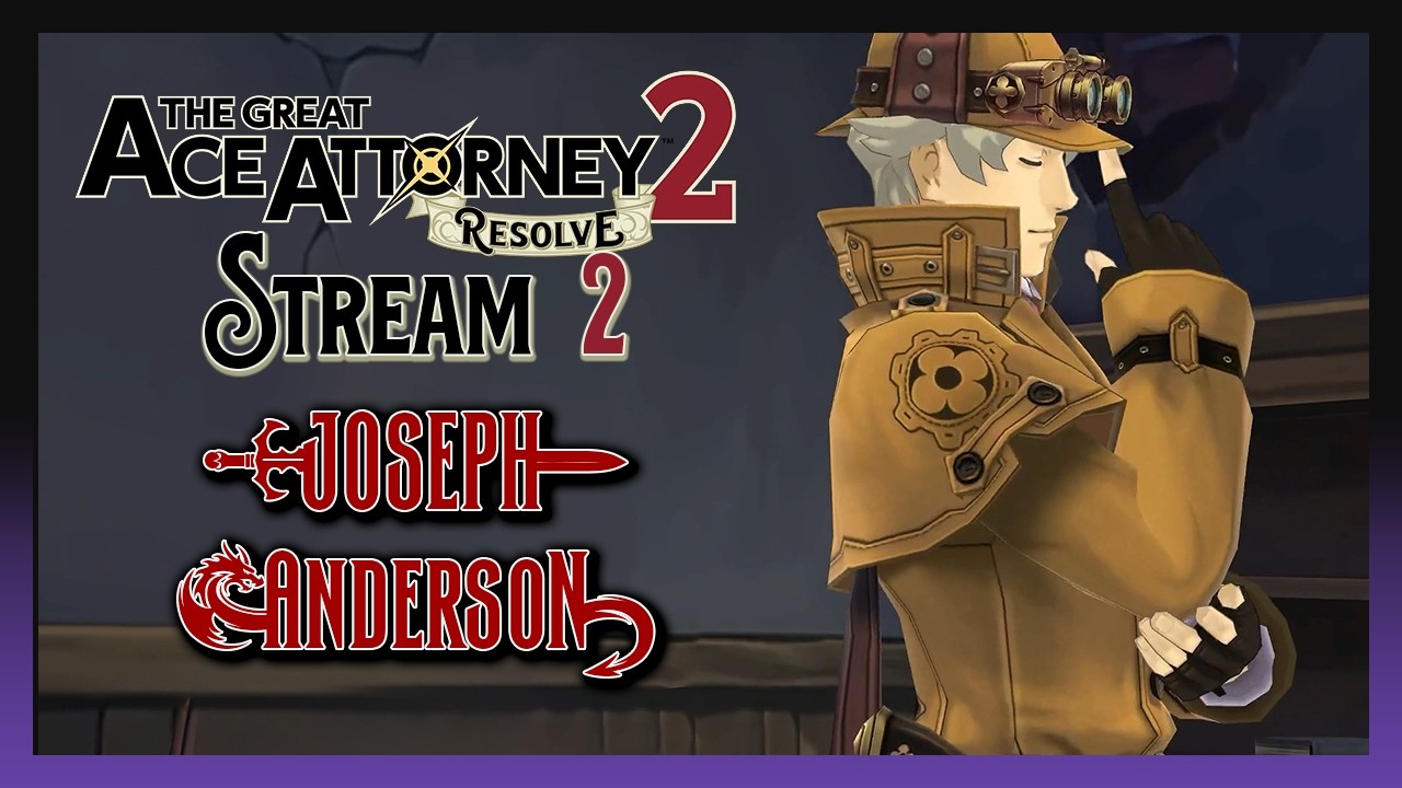 soapmaxxing | The Great Ace Attorney 2 Stream 2