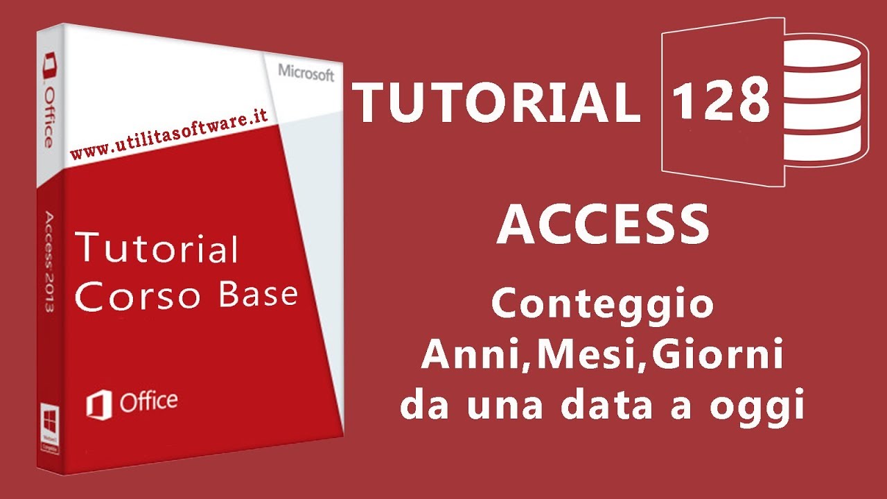 Access: Conteggio Anni, Mesi, Giorni da una data a oggi - Tutorial 128