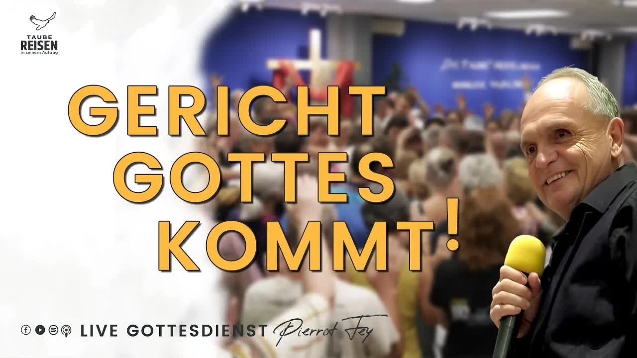 Pierrot Fey I LIVE Gottesdienst I Gericht Gottes kommt I 17 Uhr