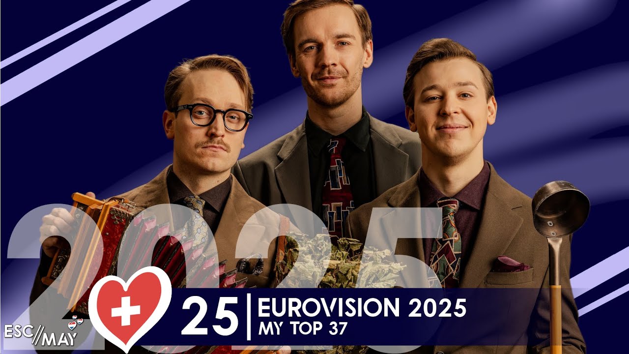Eurovision 2025 | My Top 37