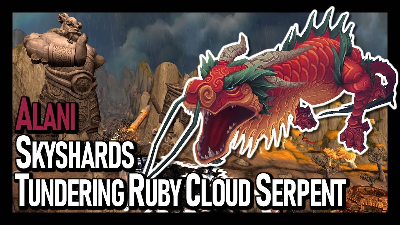 Thundering Ruby Cloud Serpent - Alani - Farming Guide