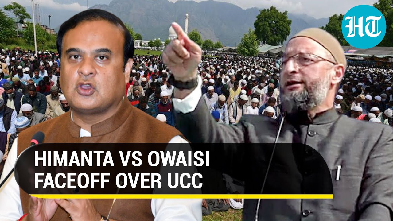 'No Muslim...': Himanta Biswa Sarma Vs Owaisi over Uniform Civil Code | Watch the faceoff
