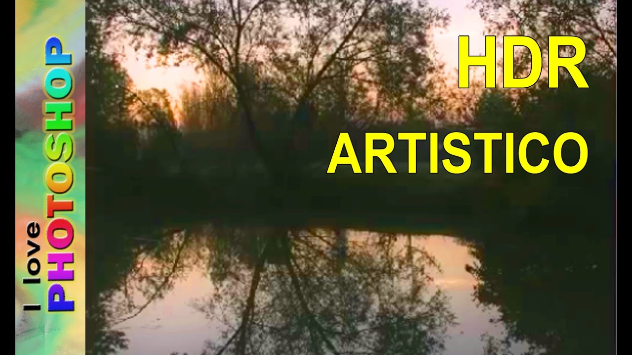 Photoshop tutorial italiano -  HDR artistico, viraggio HDR photoshop, photoshop tutorial HDR