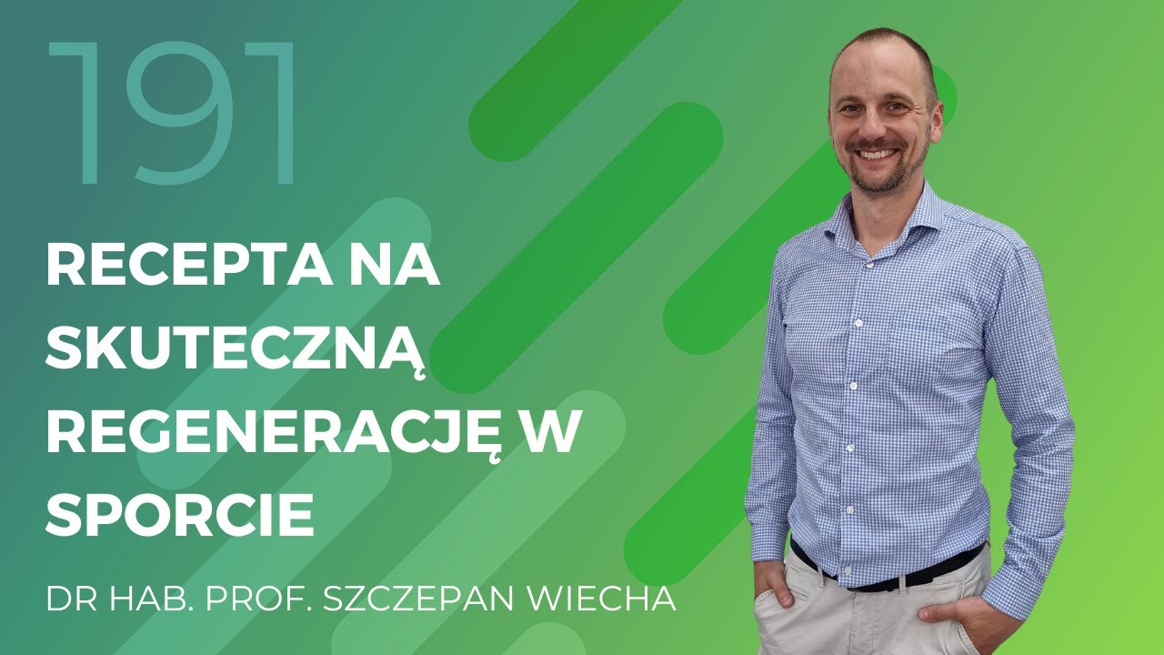 Dr hab. prof. Szczepan Wiecha - recepta na skuteczną regenerację w sporcie.