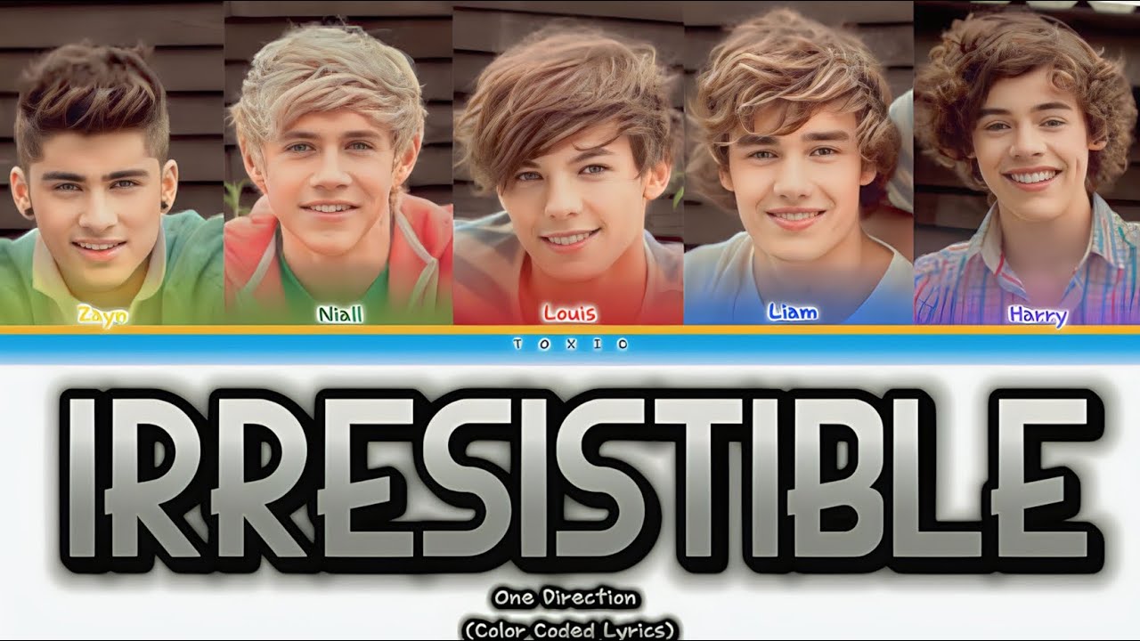 One Direction - Irresistible [Color Coded Lyrics]