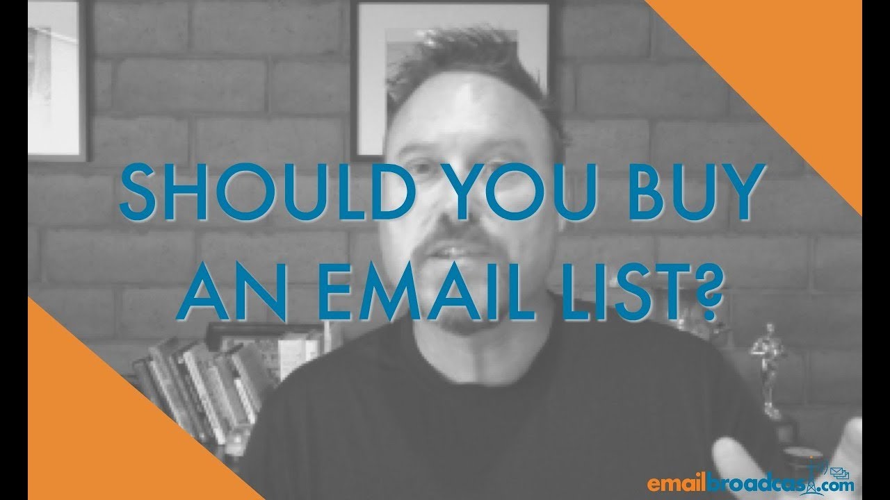 Why You Should NEVER Buy an Email List | Email Broadcast