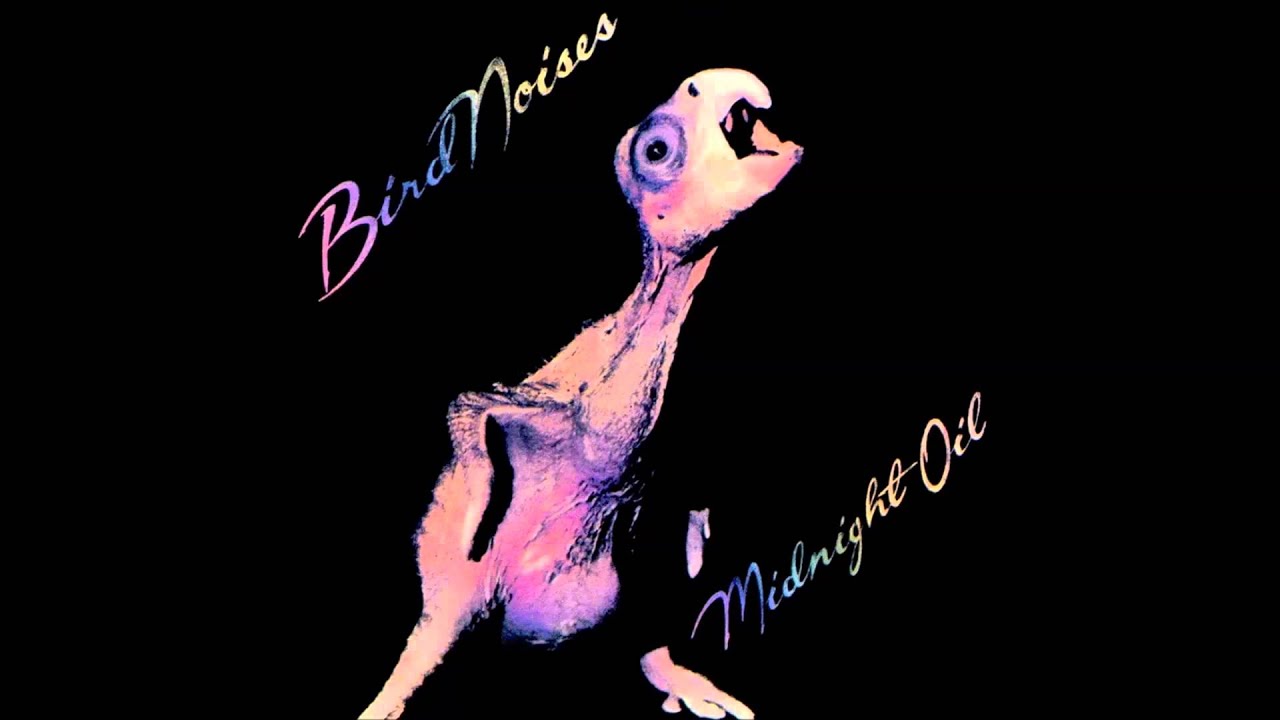 Midnight Oil - Bird Noises EP - Full album