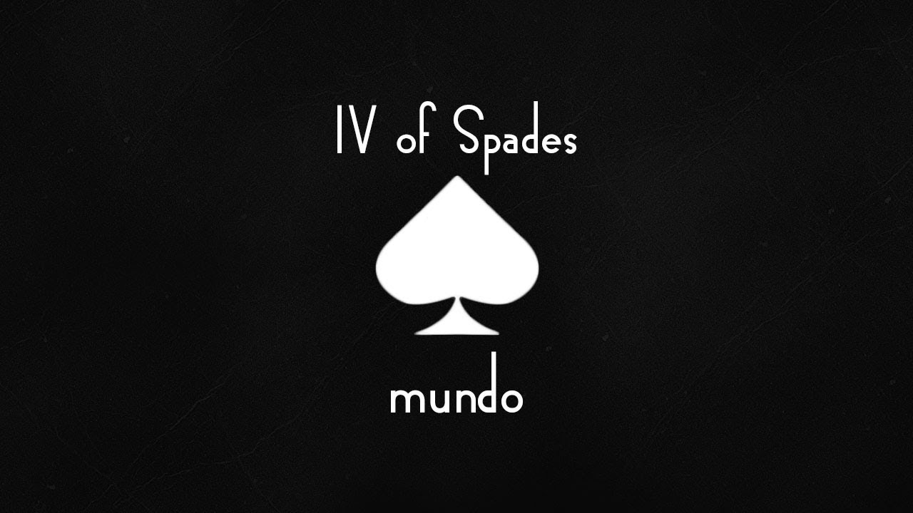 IV OF SPADES - Mundo [Lyrics]