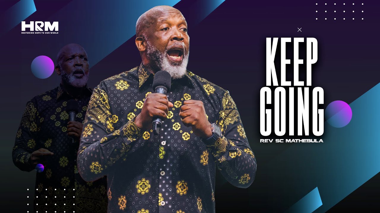 Keep Going | Rev SC Mathebula I 29 Dec 2024