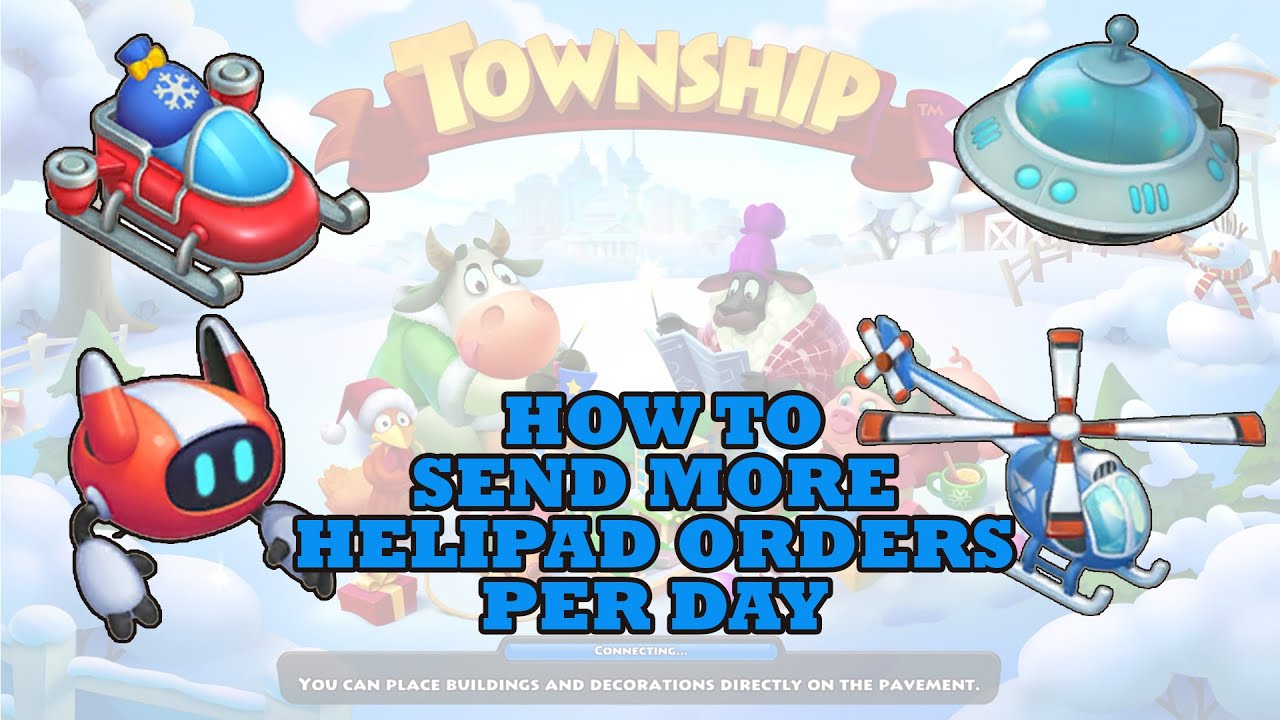 TOWNSHIP : How to Send more Helipad Orders per Day !!!