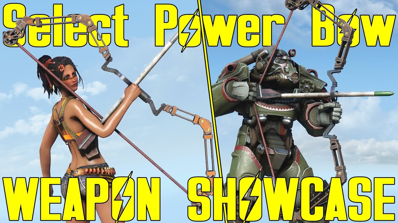Fallout 4: Select Power Bow - Weapon Mod Showcase