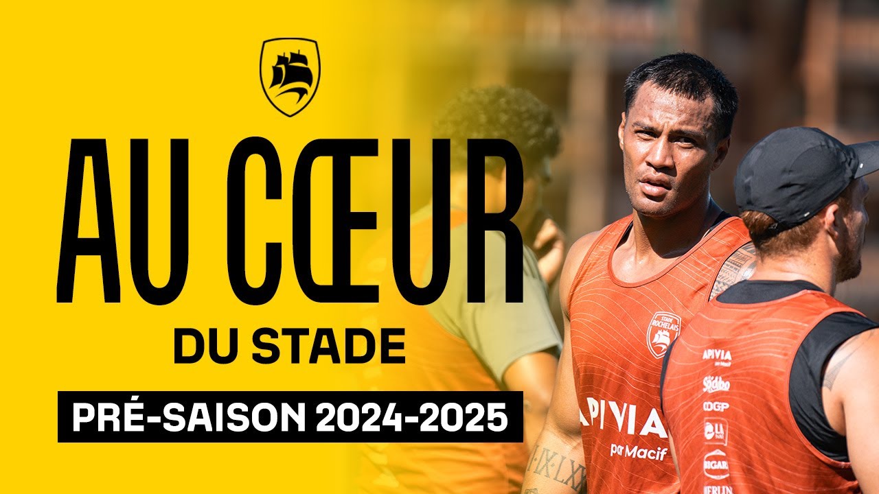 Au cœur du Stade - La pré-saison 2024-2025