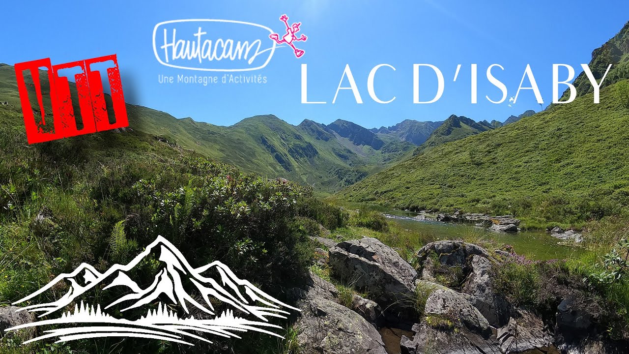 [VTT] HAUTACAM / LAC D'ISABY