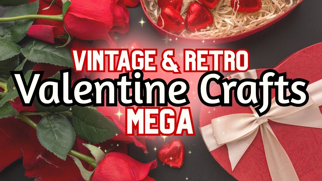Valentine's Crafts With Retro Nostalgic Feel For A Loving Home