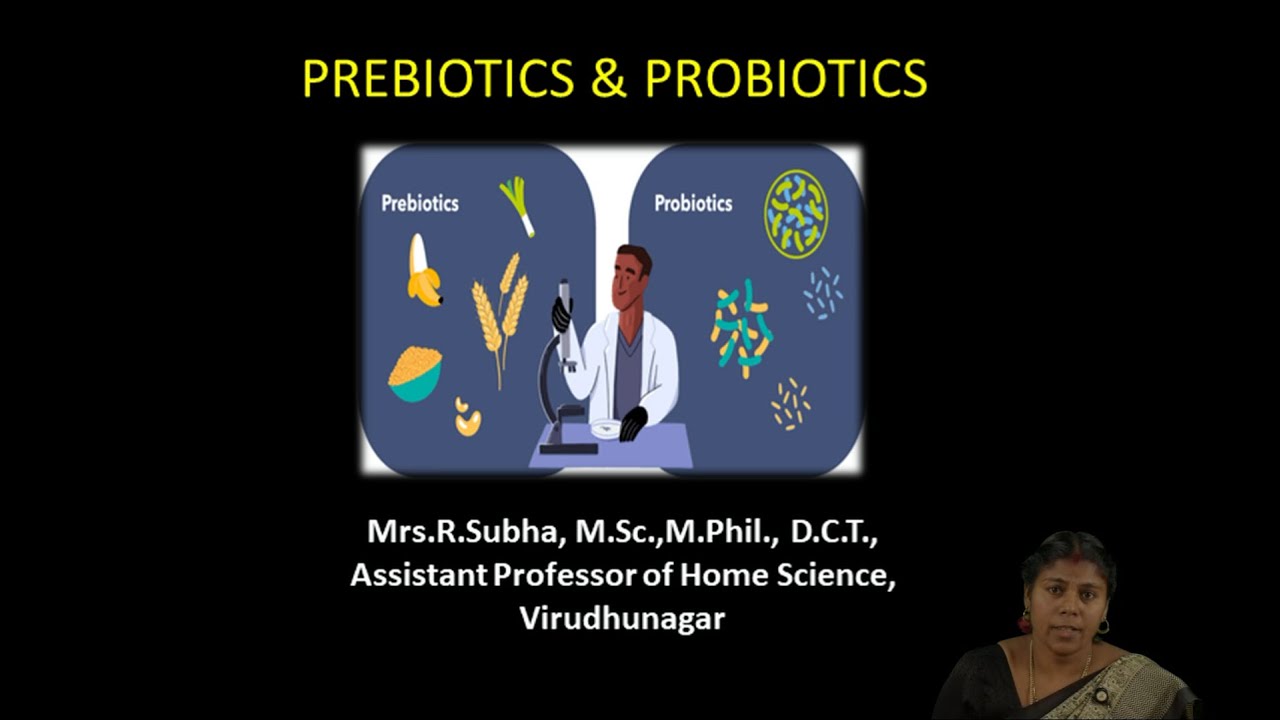 Prebiotics & Probiotics