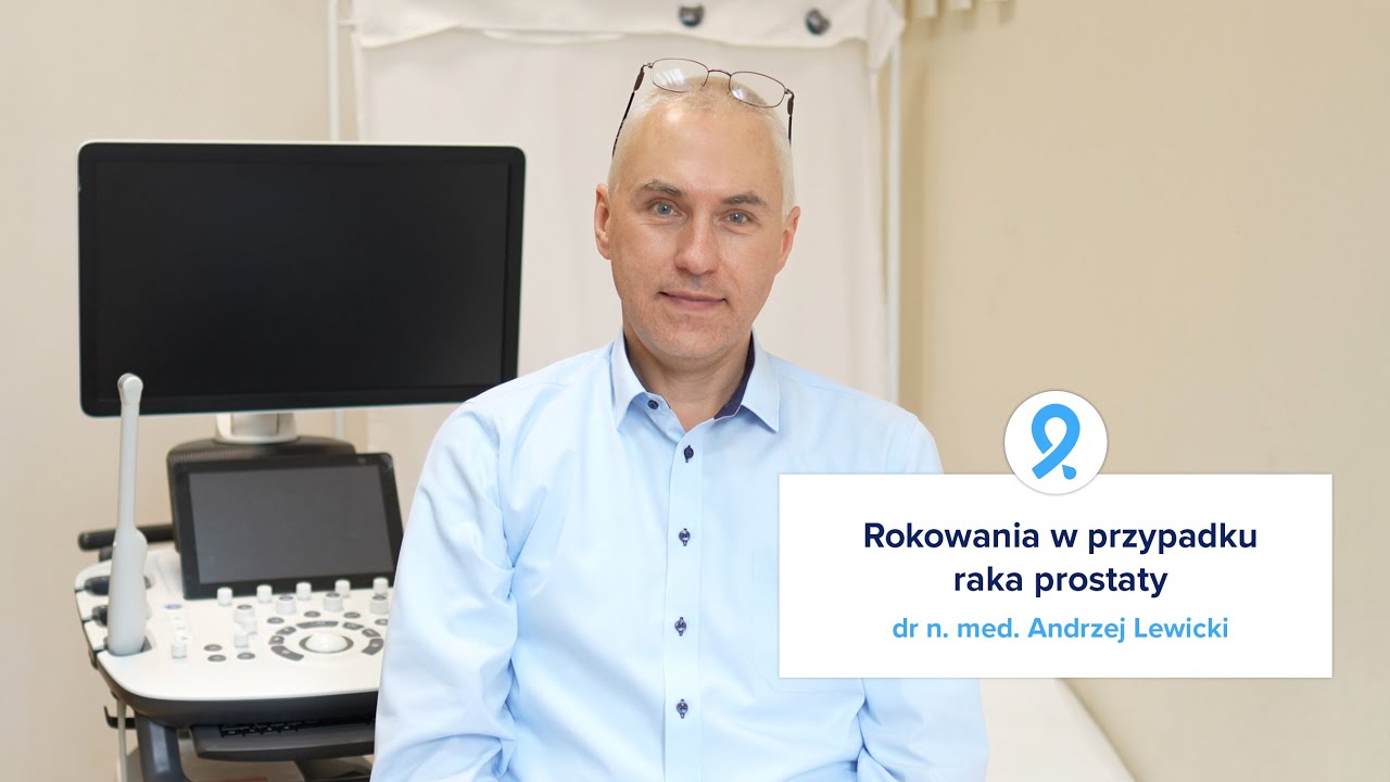 Rokowania w przypadku raka prostaty &ndash; dr n. med. Andrzej Lewicki