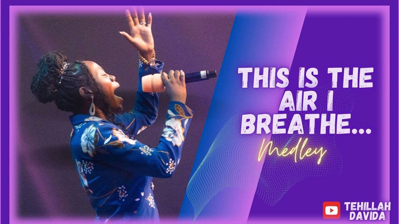 Morning Worship Medley 🔥 This is the air I breathe | Rabbi Rabbi | TEHILLAH DAVIDA