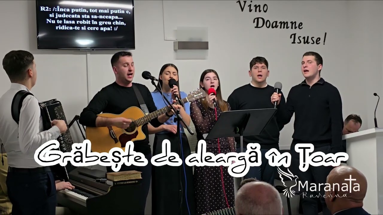 Grăbește de aleargă în Țoar - Tinerii Bisericii Maranata Ravenna 
