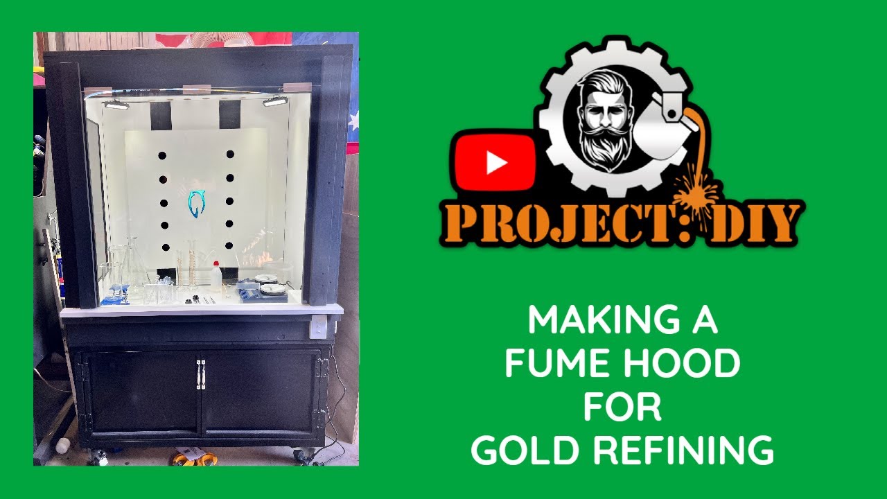Making a fume hood for gold refining